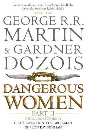 [Dangerous Women 02] • Dangerous Women Part 2